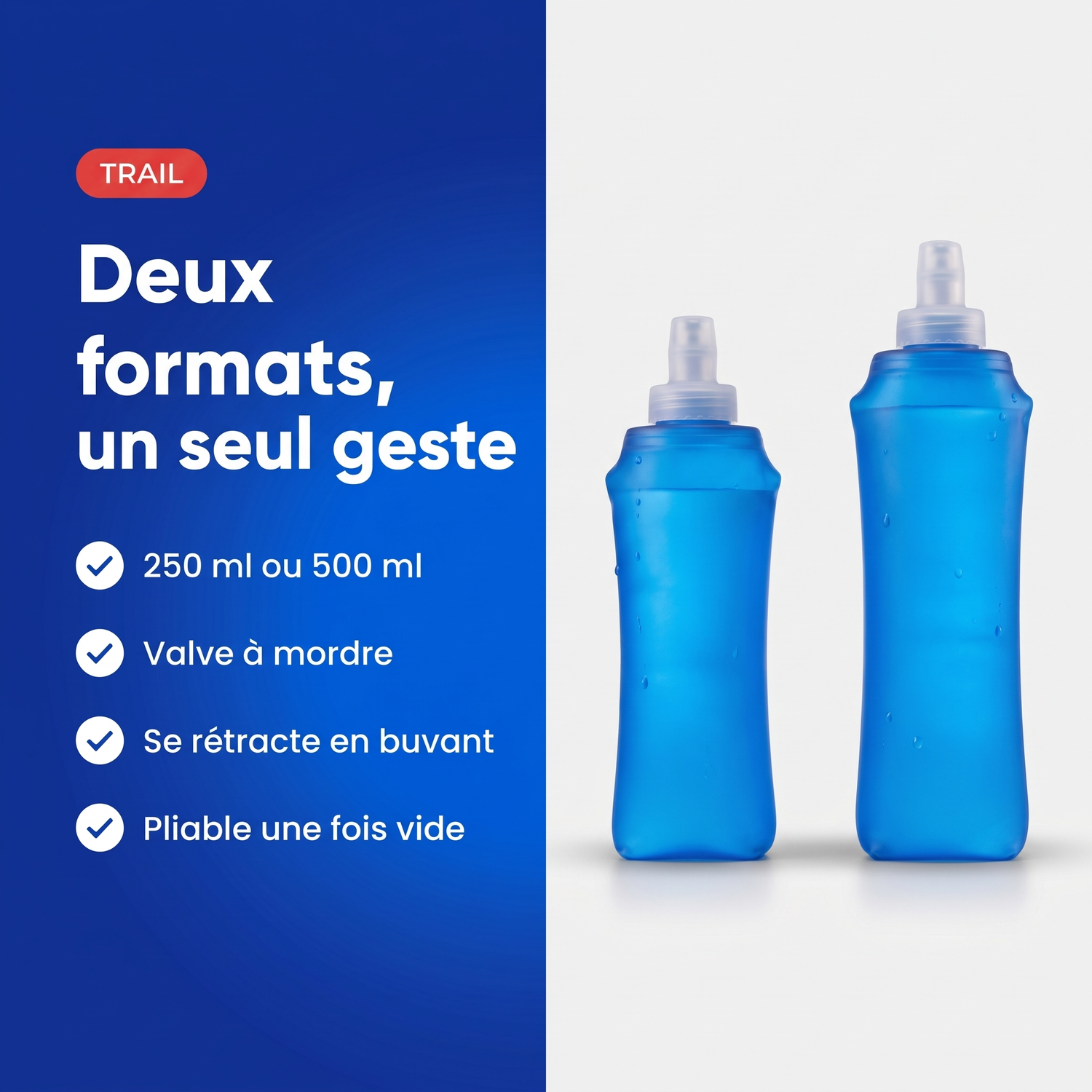 Flasque souple bleue : 250 ml ou 500 ml, valve à mordre, se rétracte en buvant, pliable une fois vide