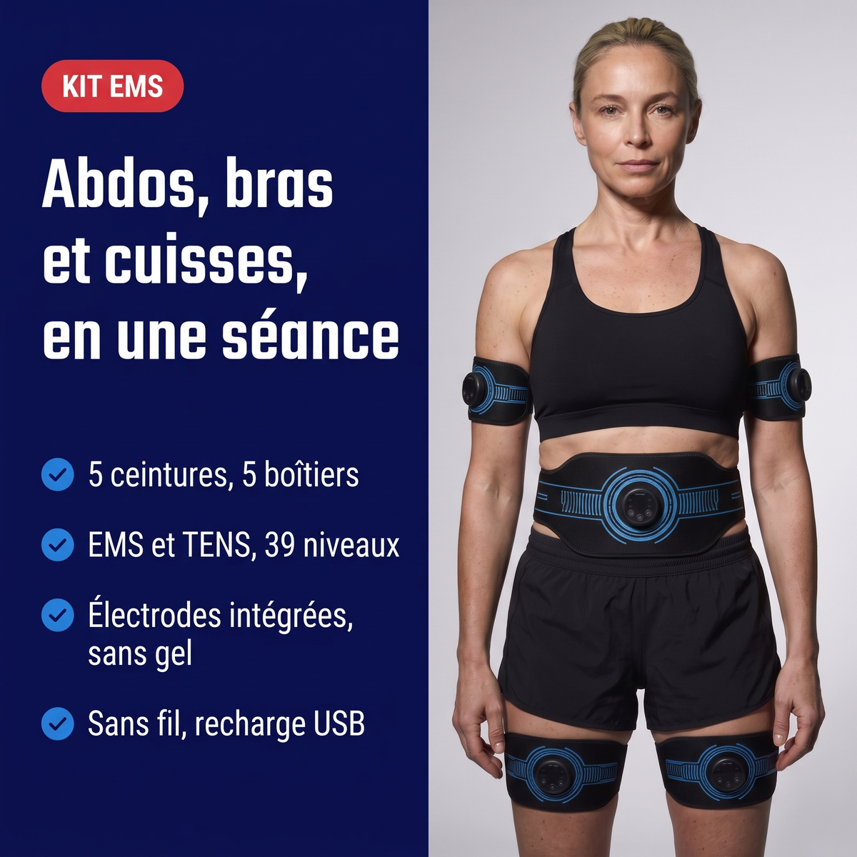 Bénéfices du kit EMS : 5 ceintures et 5 boîtiers, modes EMS et TENS 39 niveaux, électrodes intégrées sans gel, sans fil recharge USB