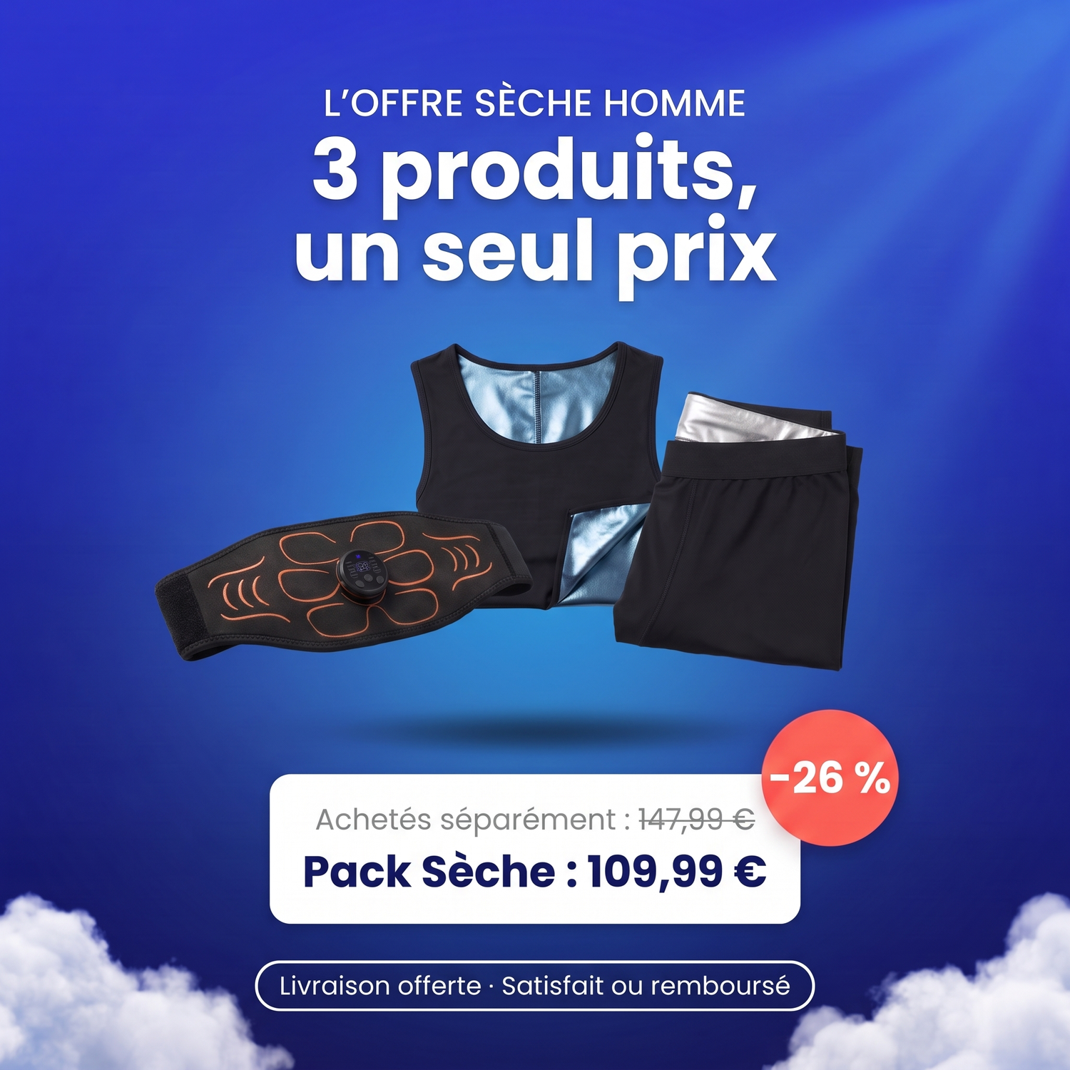 Offre Pack Sèche Homme : 109,99 € au lieu de 147,99 €
