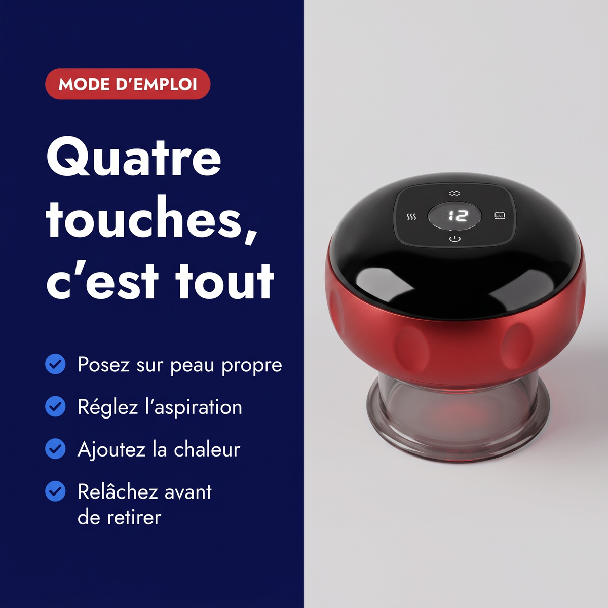 Mode d'emploi de la ventouse électrique : poser sur peau propre, régler l'aspiration, ajouter la chaleur, relâcher avant de retirer